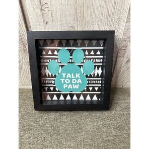 Dog Pet Themed Wall Decor Talk To Da Paw Shadow Box Sign - 7" x 7" Black Frame